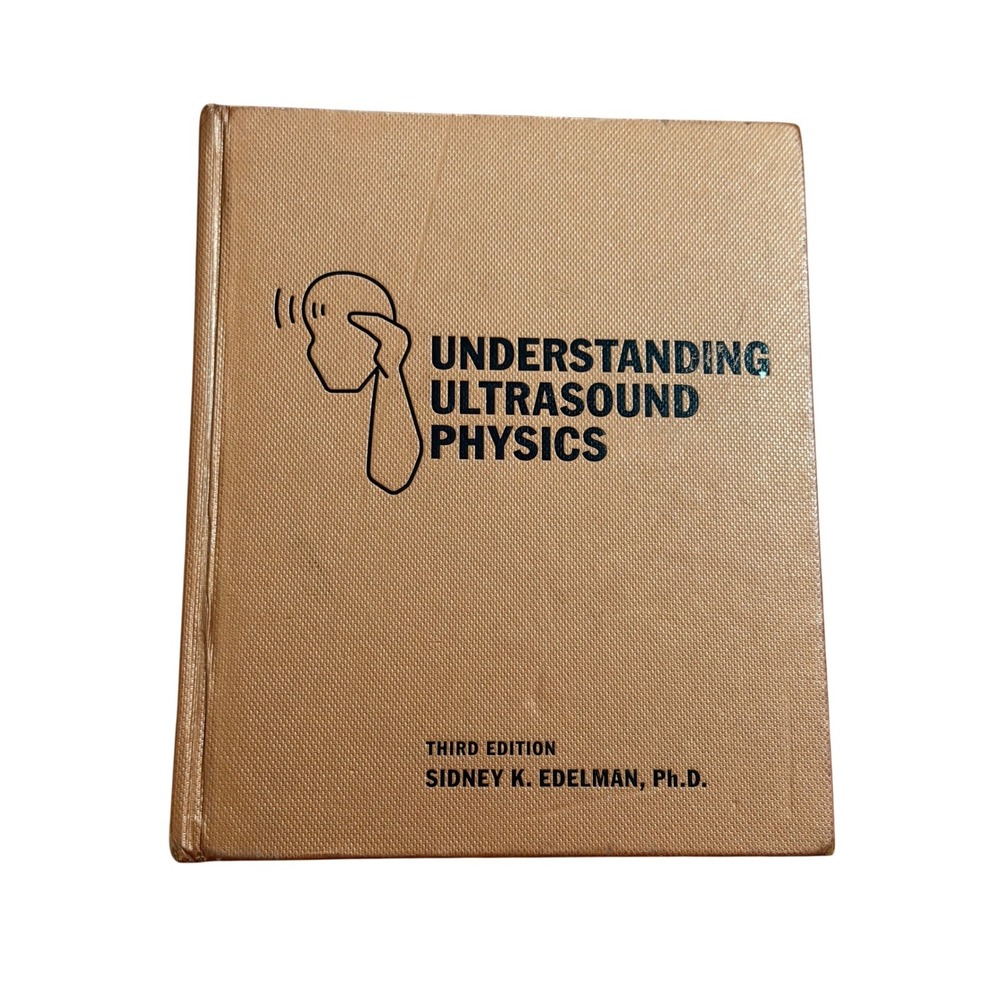Edelman Understanding Ultrasound Physics 3rd Ed‎ Hardcover  Textbook